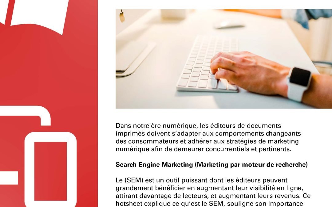 L&rsquo;importance du marketing par moteur de recherche (SEM) pour les éditeurs de presse écrite
